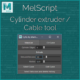 MelScript – Cylinder extruder / Cable tool